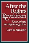 After the Rights Revolution: Reconceiving the Regulatory State