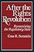 After the Rights Revolution: Reconceiving the Regulatory State