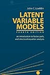 Latent Variable Models: An Introduction to Factor, Path, and Structural Equation Analysis