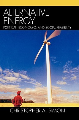 Alternative Energy: Political, Economic, and Social Feasibility (Paperback)