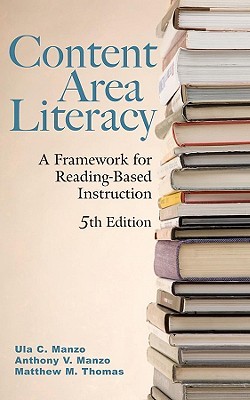 Content Area Literacy: A Framework for Reading-Based Instruction, 5th Edition (Hardcover)
