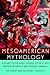 Mesoamerican Mythology by Kay Almere Read