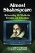 Almost Shakespeare: Reinventing His Works for Cinema and Television