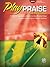 Play Praise Most Requested - Book 4- Piano - Intermediate Level by Tom Gerou