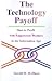 The Technology Payoff: How ...