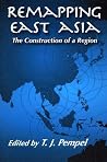 Remapping East Asia: The Construction of a Region (Cornell Studies in Political Economy) Remapping East Asia: The Construction of a Region (Cornell Studies in Political Economy)
