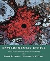 Environmental Ethics: What Really Matters, What Really Works Environmental Ethics: What Really Matters, What Really Works