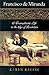 Francisco de Miranda by Karen Racine