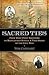 Sacred Ties: From West Point Brothers to Battlefield Rivals: A True Story of the Civil War