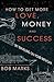 How to Get More Love, Money...