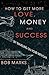 How to Get More Love, Money, and Success by Traveling on Your... by Bob Marks