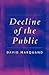 Decline of the Public: The Hollowing Out of Citizenship
