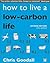 How to Live a Low-Carbon Life