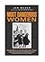 Most Dangerous Women: Bringing History to Life Through Readers' Theater