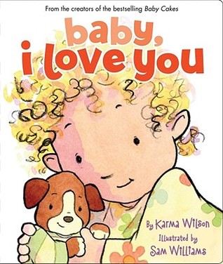 Baby, I Love You (Board Book)