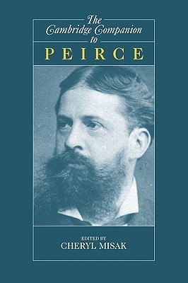 The Cambridge Companion to Peirce (Cambridge Companions to Philosophy)