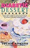 The Diabetic Dessert Cookbook: 100+ Delicious, Healthful Recipes for Sugar-Free Sweet Treats The Diabetic Dessert Cookbook: 100+ Delicious, Healthful Recipes for Sugar-Free Sweet Treats