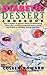 The Diabetic Dessert Cookbook: 100+ Delicious, Healthful Recipes for Sugar-Free Sweet Treats