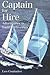 Captain for Hire: Adventures in Yacht Deliveries