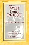 Why I Am a Priest: Thirty Success Stories