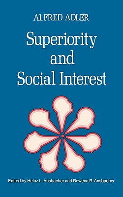 Superiority and Social Interest: A Collection of Later Writings (Paperback)