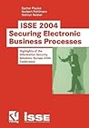 ISSE 2004 ― Securing Electronic Business Processes: Highlights of the Information Security Solutions Europe 2004 Conference