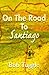 On The Road To Santiago by Bob Tuggle