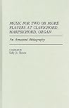 Music for Two or More Players at Clavichord, Harpsichord, Organ: An Annotated Bibliography (Music Reference Collection) Music for Two or More Players at Clavichord, Harpsichord, Organ: An Annotated Bibliography (Music Reference Collection)