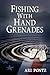 Fishing With Hand Grenades