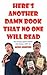 Here's Another Damn Book Th...
