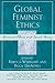 Global Feminist Ethics