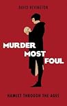 Murder Most Foul:...