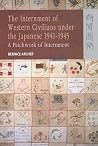 The Internment of Western Civilians under the Japanese 1941-1945: A Patchwork of Internment (Routledgecurzon Studies in the Modern History of Asia) The Internment of Western Civilians under the Japanese 1941-1945: A Patchwork of Internment (Routledgecurzon Studies in the Modern History of Asia)