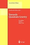 Towards Quantum Gravity : Proceedings, Polanica, Poland 1999