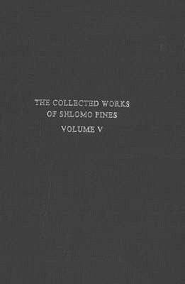 Studies in the history of Jewish thought (The Collected works of Shlomo Pines)