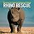 Rhino Rescue: Changing the ...