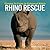 Rhino Rescue: Changing the Future for Endangered Wildlife (Firefly Animal Rescue)