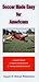 Soccer Made Easy for Americans by Steven Robertson