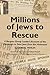 Millions of Jews to Rescue by Samuel Merlin