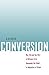 Conversion: The Old and the New in Religion from Alexander the Great to Augustine of Hippo
