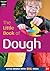 The Little Book of Dough (L...