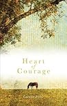 Heart of Courage by Carmen Peone