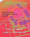 The Unified Process Inception Phase: Best Practices in Implementing the UP