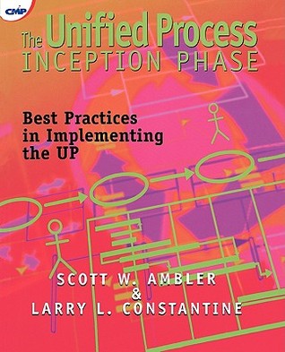 The Unified Process Inception Phase: Best Practices in Implementing the UP (Paperback)