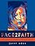 Face2faith: A Spiritual Journey Through Paint