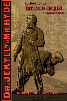 The Strange Case of Dr. Jekyll and Mr. Hyde Including the Untold Sequel