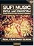 Sufi Music of India and Pakistan: Sound, Context, and Meaning