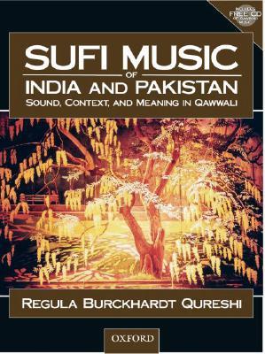 Sufi Music of India and Pakistan: Sound, Context, and Meaning (Paperback)