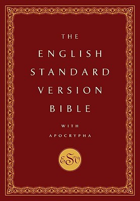 The English Standard Version Bible with Apocrypha
