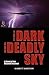The Dark and Deadly Sky: A Novel of the Roswell Incident